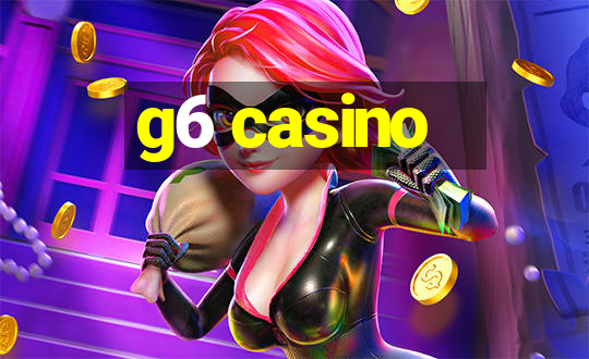 g6 casino