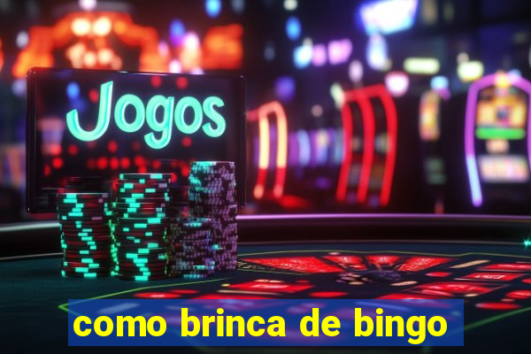 como brinca de bingo