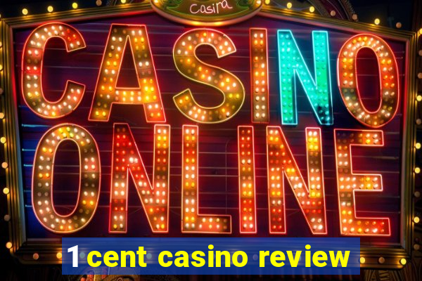 1 cent casino review