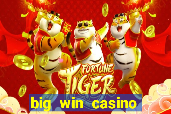 big win casino online sabong