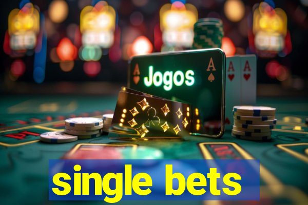 single bets