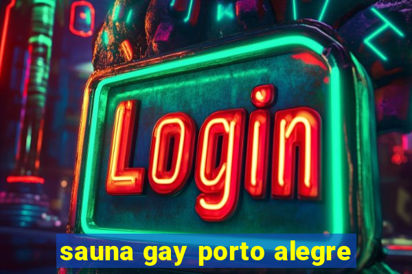 sauna gay porto alegre