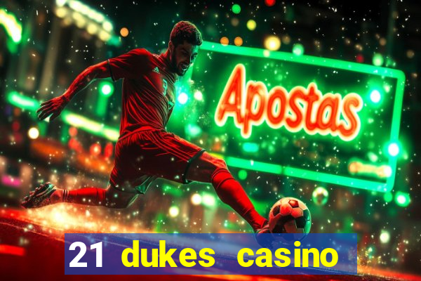 21 dukes casino instant play