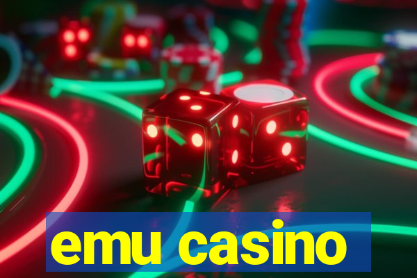 emu casino