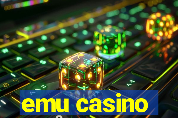 emu casino