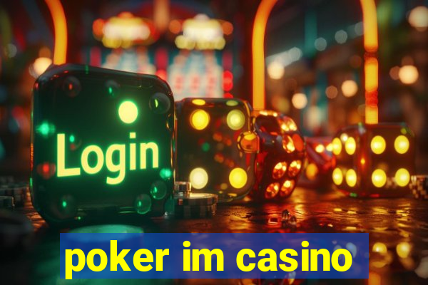 poker im casino