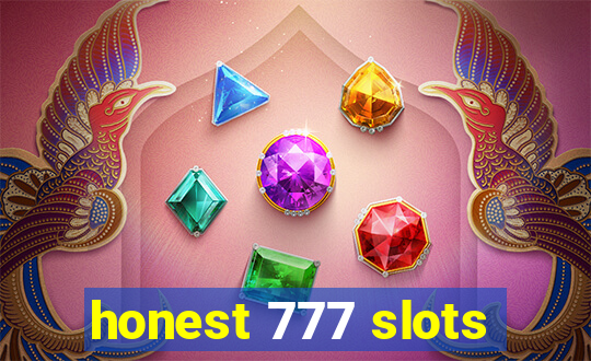 honest 777 slots