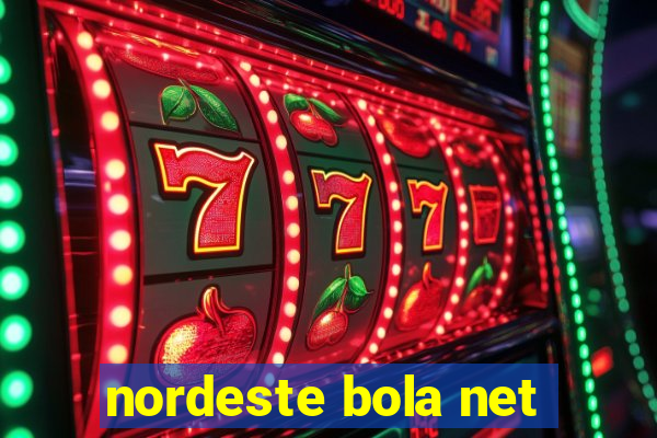 nordeste bola net