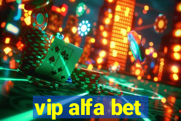 vip alfa bet