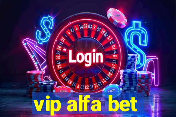 vip alfa bet