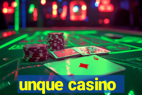 unque casino