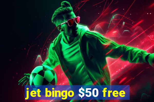 jet bingo $50 free