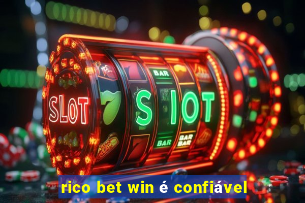 rico bet win é confiável