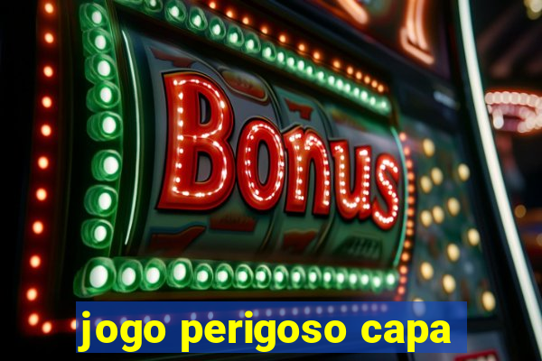 jogo perigoso capa