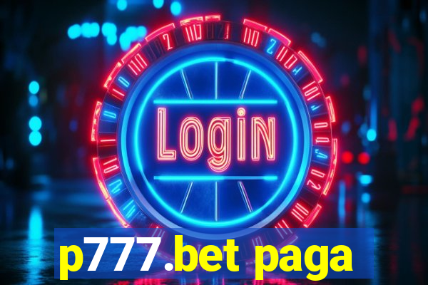 p777.bet paga