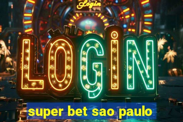 super bet sao paulo