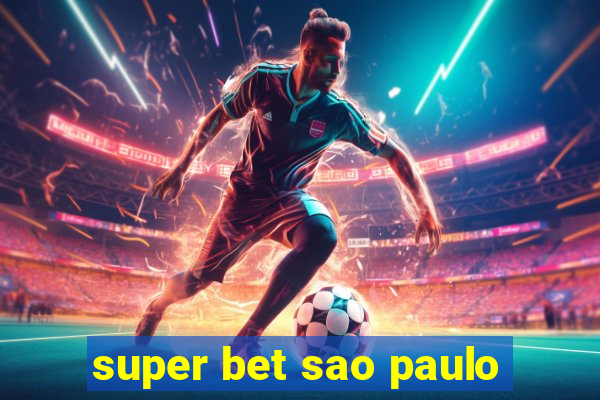 super bet sao paulo