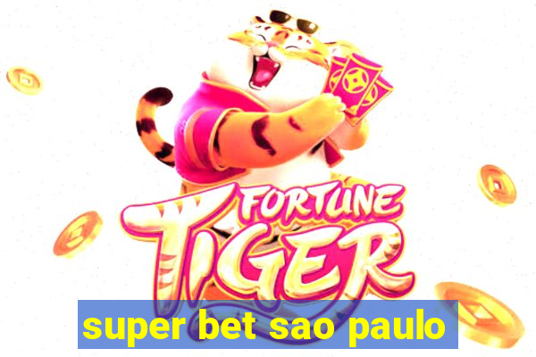 super bet sao paulo