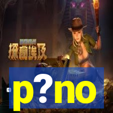 p?no