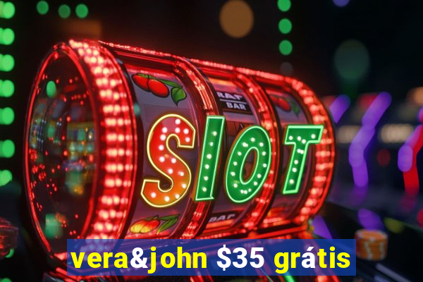 vera&john $35 grátis