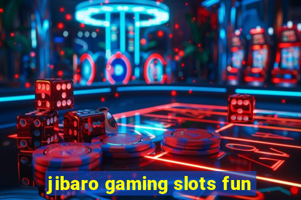 jibaro gaming slots fun