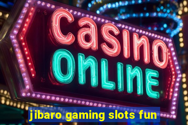 jibaro gaming slots fun