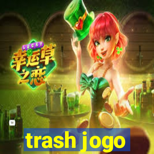 trash jogo