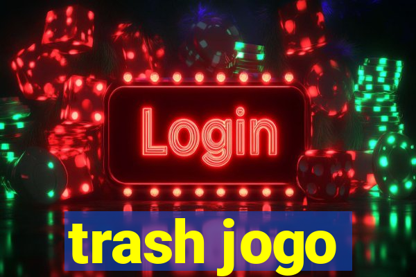 trash jogo