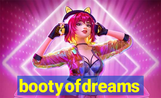 bootyofdreams