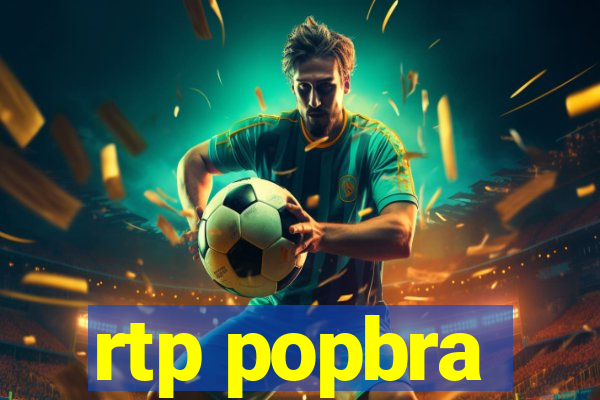 rtp popbra