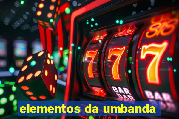 elementos da umbanda