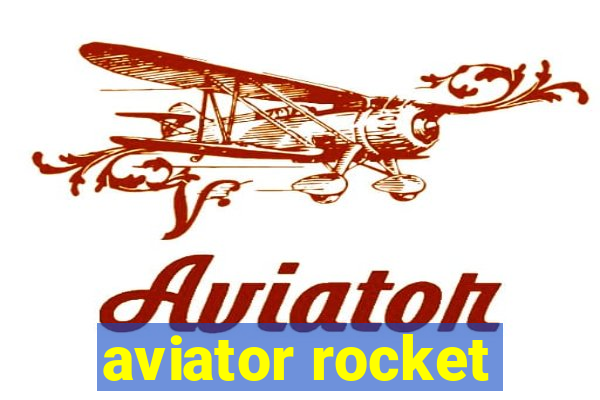 aviator rocket