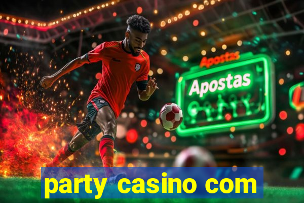 party casino com