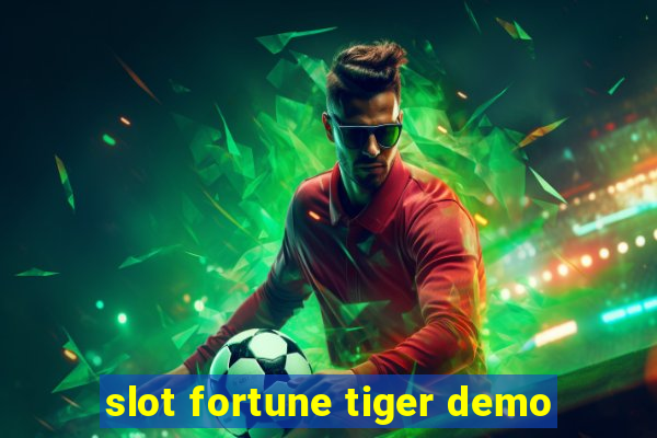 slot fortune tiger demo