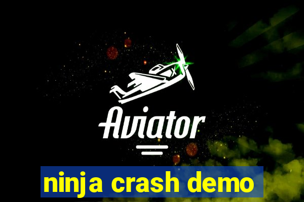 ninja crash demo