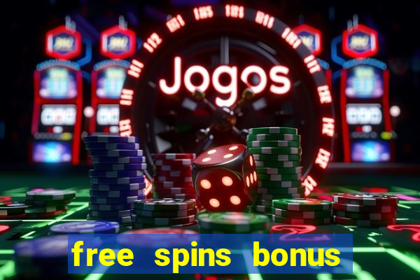 free spins bonus no deposit casino