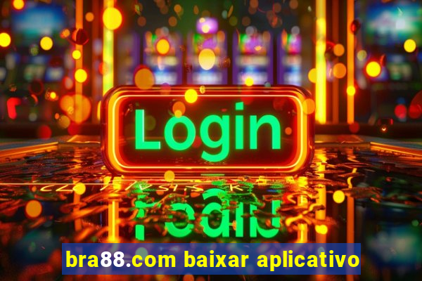 bra88.com baixar aplicativo