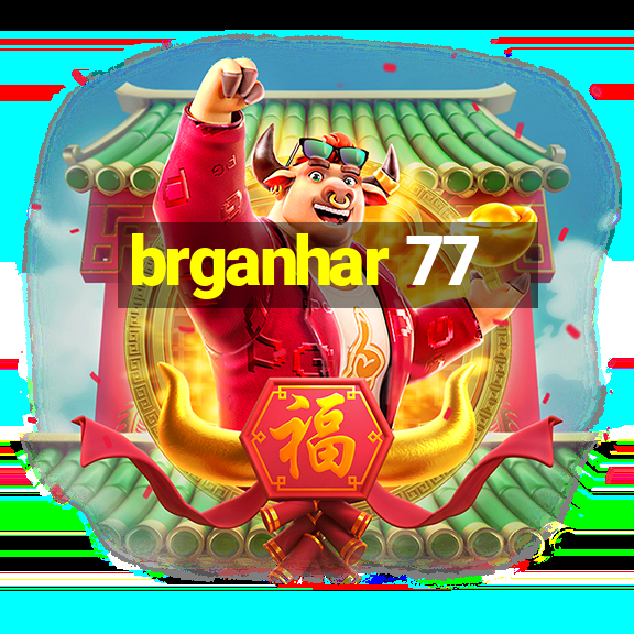 brganhar 77