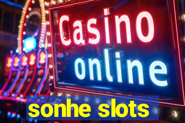 sonhe slots