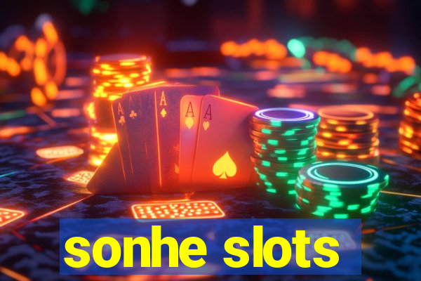 sonhe slots