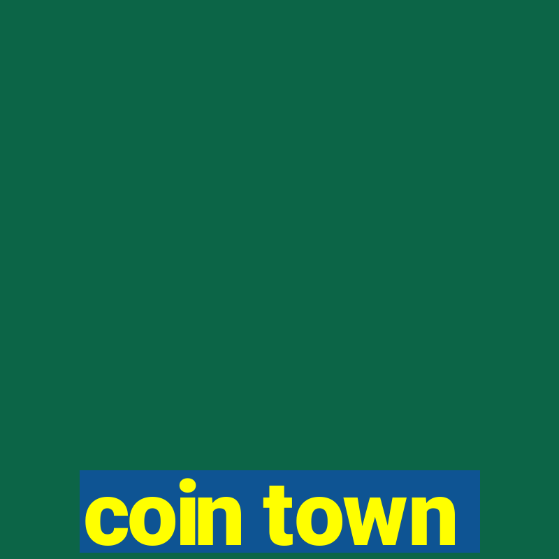 coin town