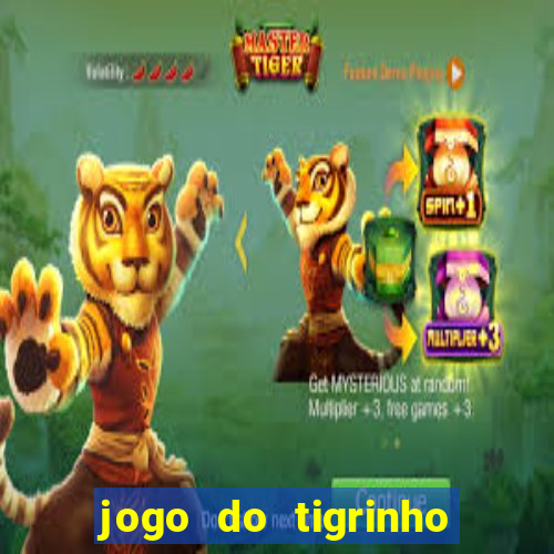 jogo do tigrinho esporte bet