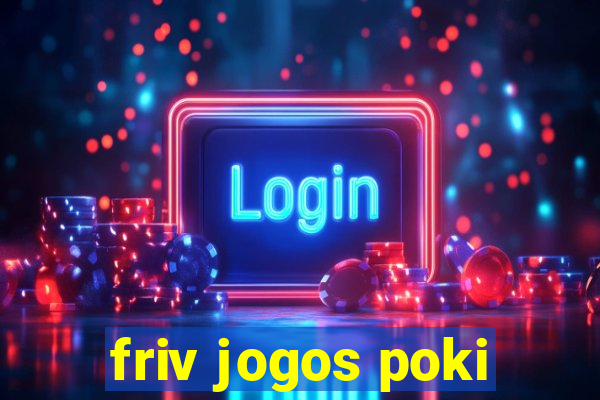 friv jogos poki