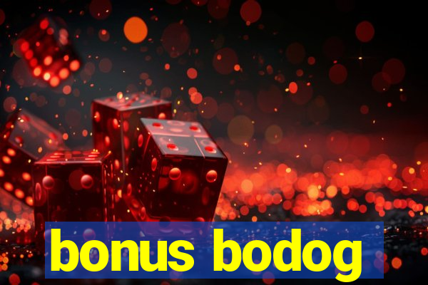 bonus bodog