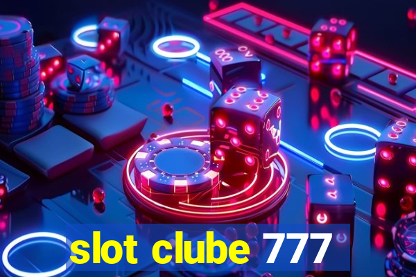 slot clube 777