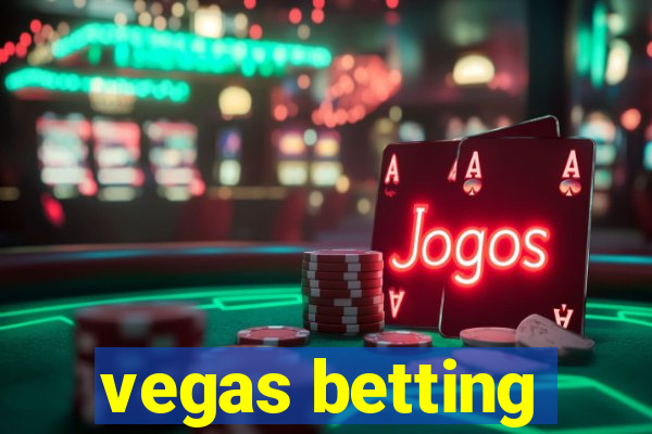 vegas betting