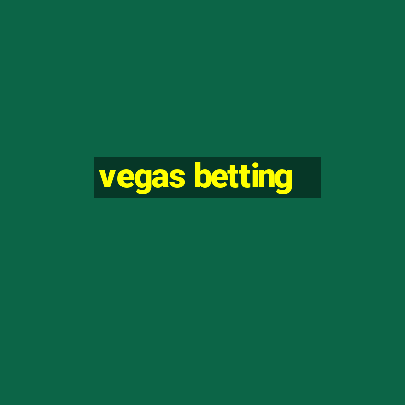 vegas betting