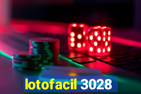 lotofacil 3028