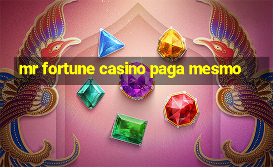 mr fortune casino paga mesmo