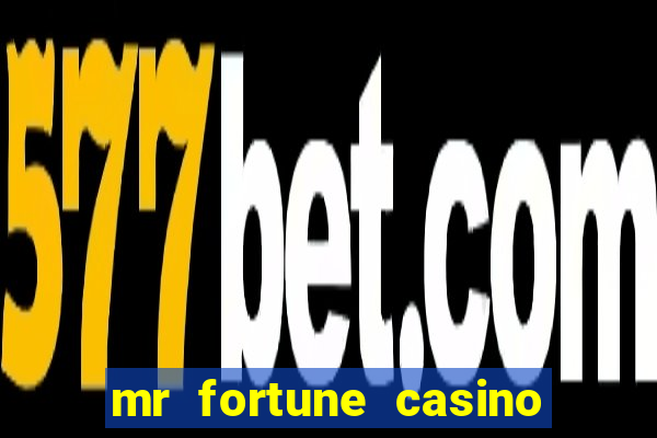 mr fortune casino paga mesmo